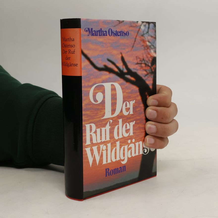 Martha Ostenso Der Ruf der Wildgänse