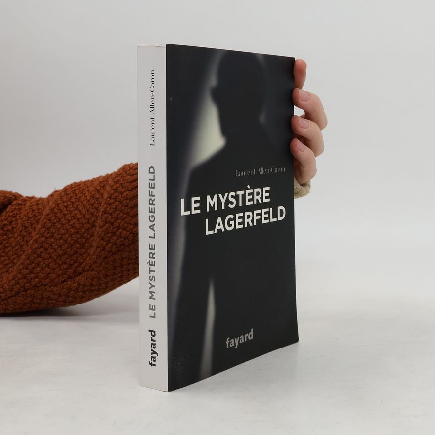 Laurent Allen-Caron Le Mystère Lagerfeld