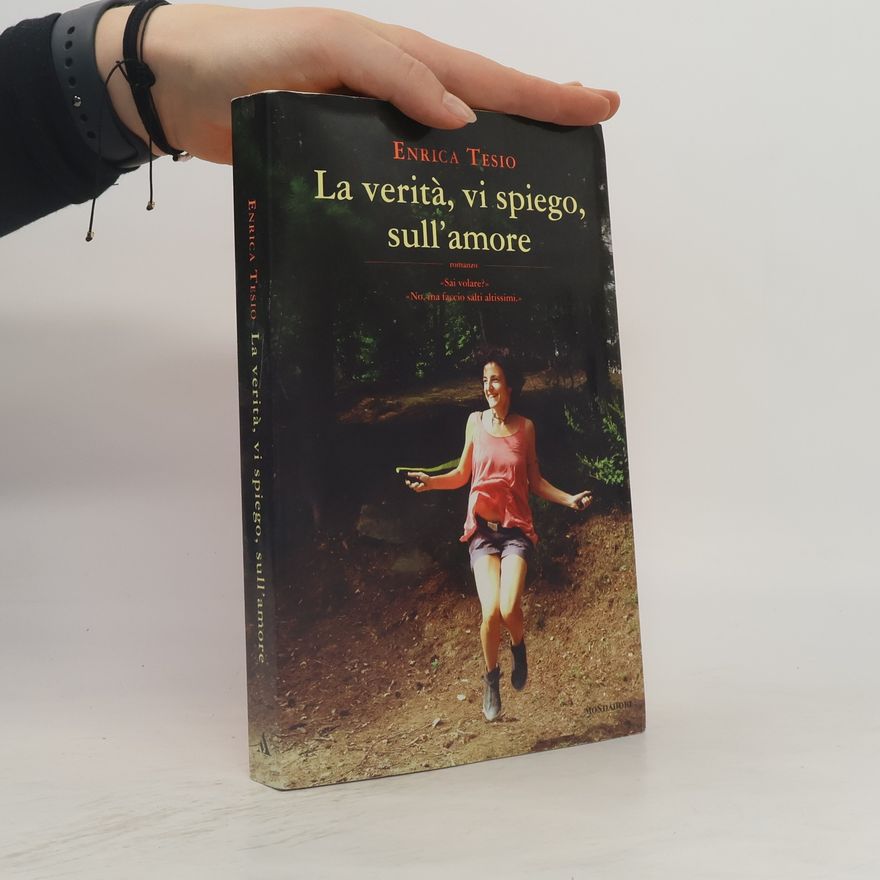 Enrica Tesio La verità, vi spiego, sull'amore