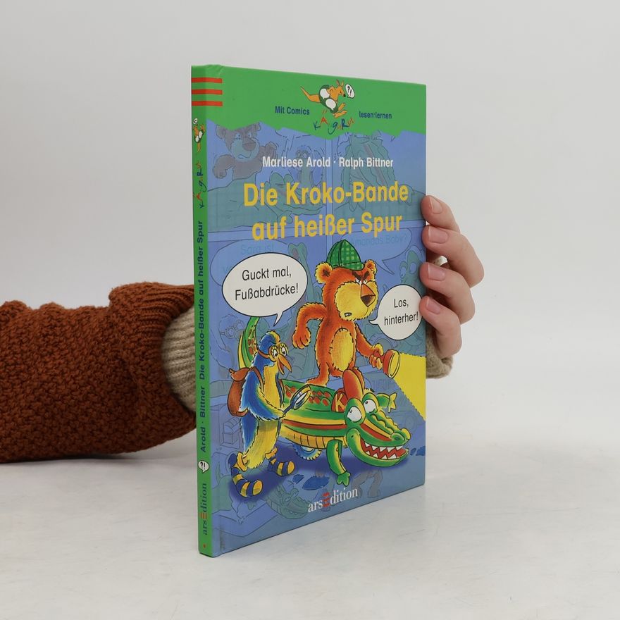 Ralph Bittner Die Kroko-Bande auf heißer Spur