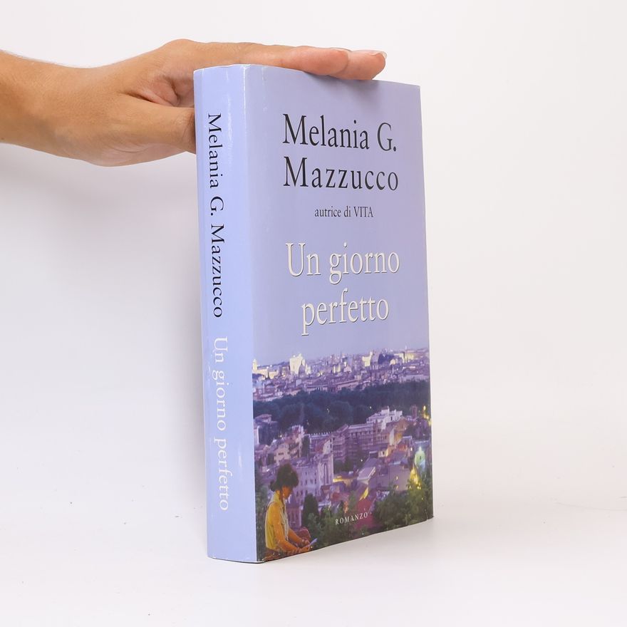 Melania G. Mazzucco Un giorno perfetto