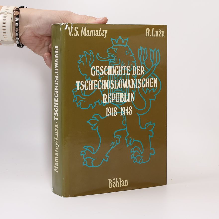 Victor S. Mamatey Geschichte der Tschechoslowakischen Republik 1981-1948