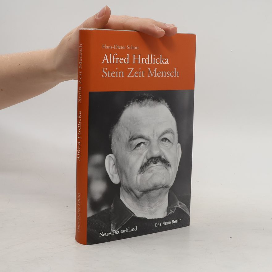Hans-Dieter Schütt Alfred Hrdlicka, Stein-Zeit-Mensch