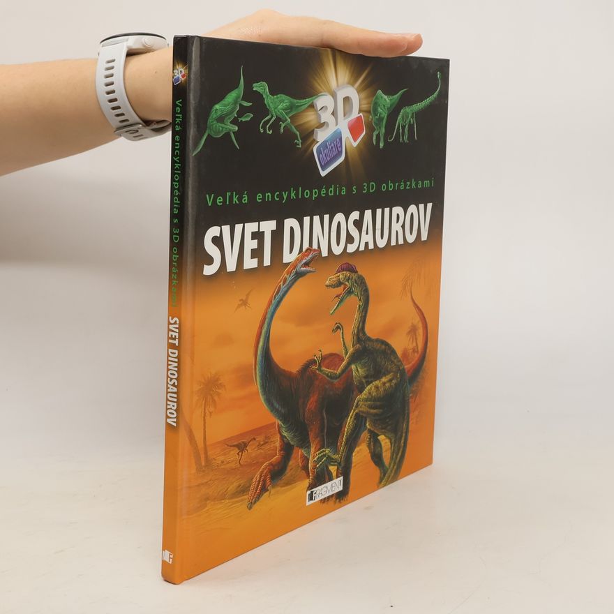 Ilona Bagoly Vel'ká encyklopédia s 3D obrázkami - Svet dinosaurov