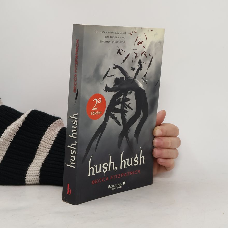 Becca Fitzpatrick Hush, Hush - 2ª Edición
