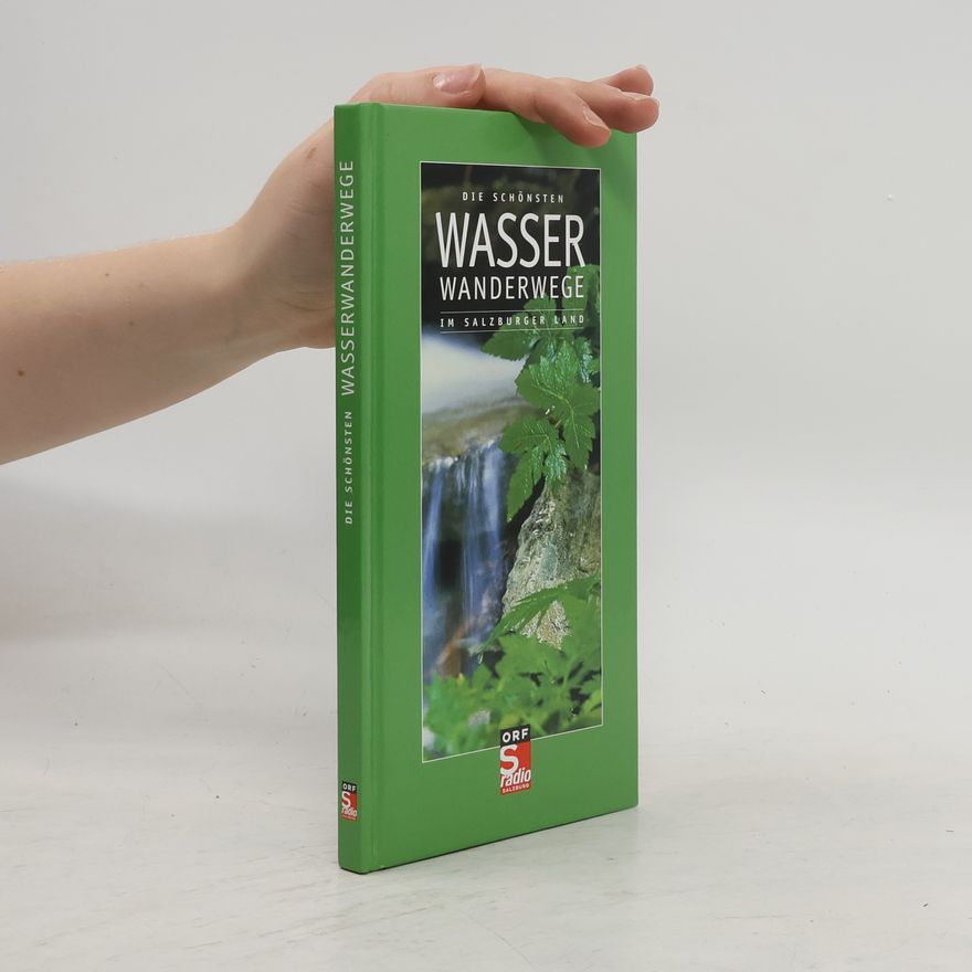 Autorenkollektiv Die schönsten Wasserwanderwege im Salzburger Land