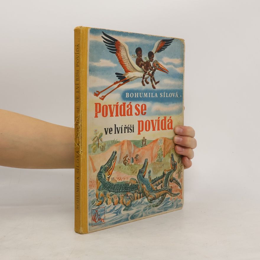 Bohumila Sílová Povídá se ve lví říši, povídá