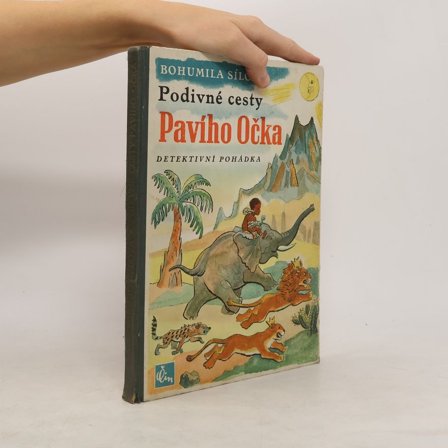 Bohumila Sílová Podivné cesty Pavího Očka