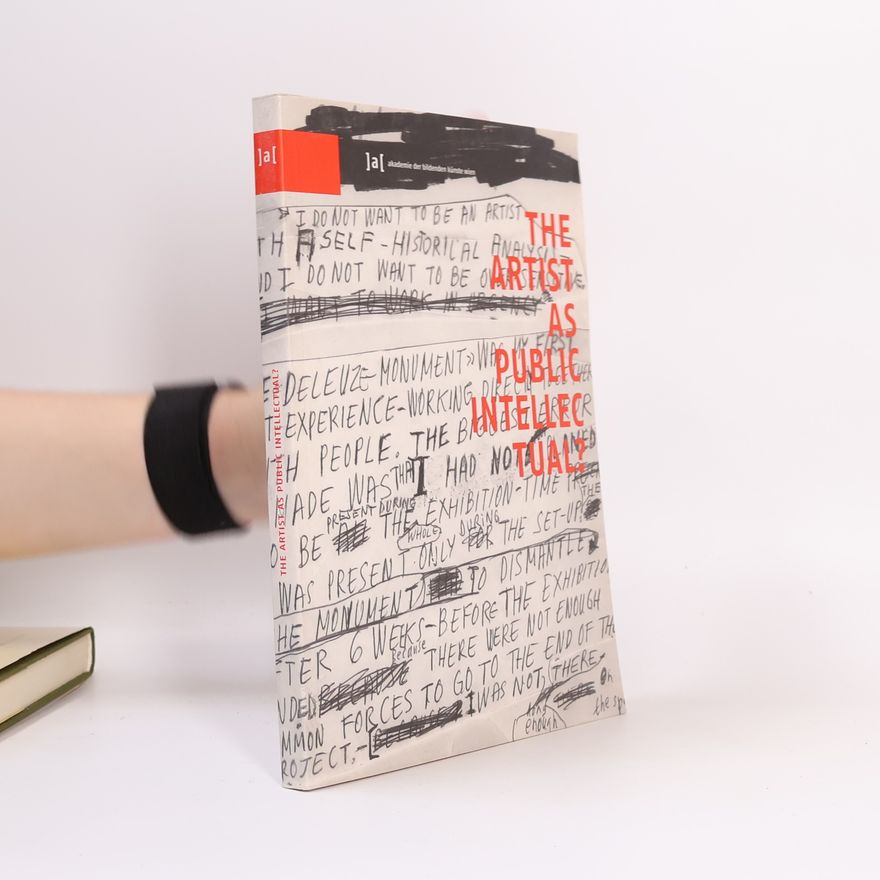 Sabeth Buchmann The Artist as Public Intellectual?