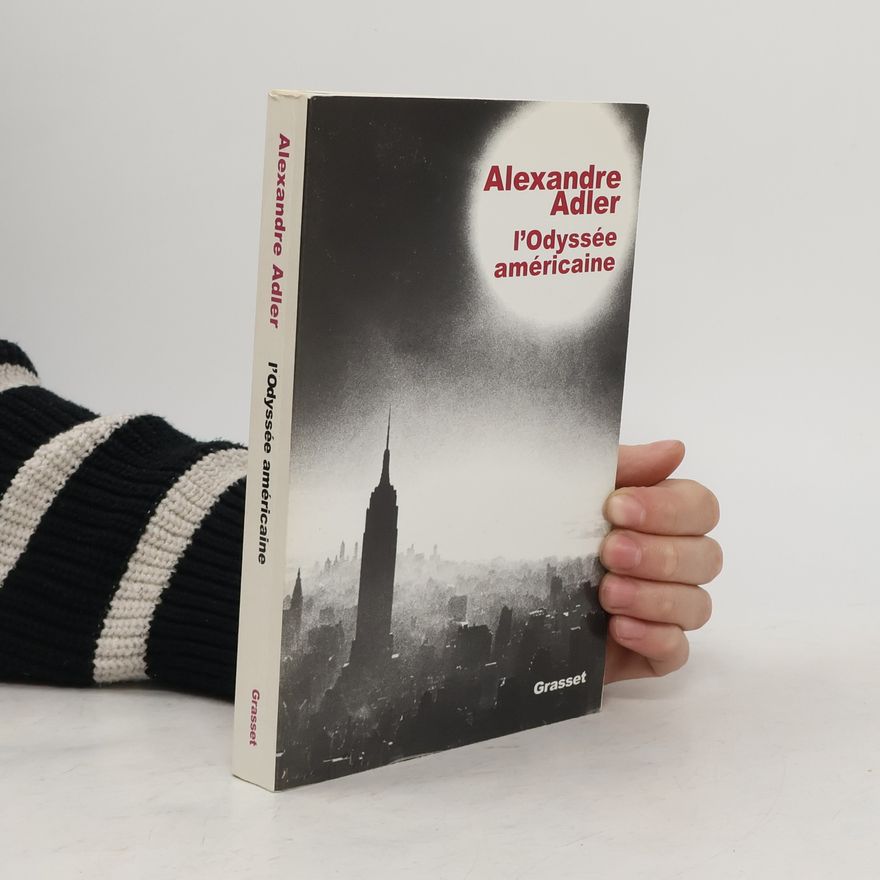 Alexandre Adler L'Odyssée américaine