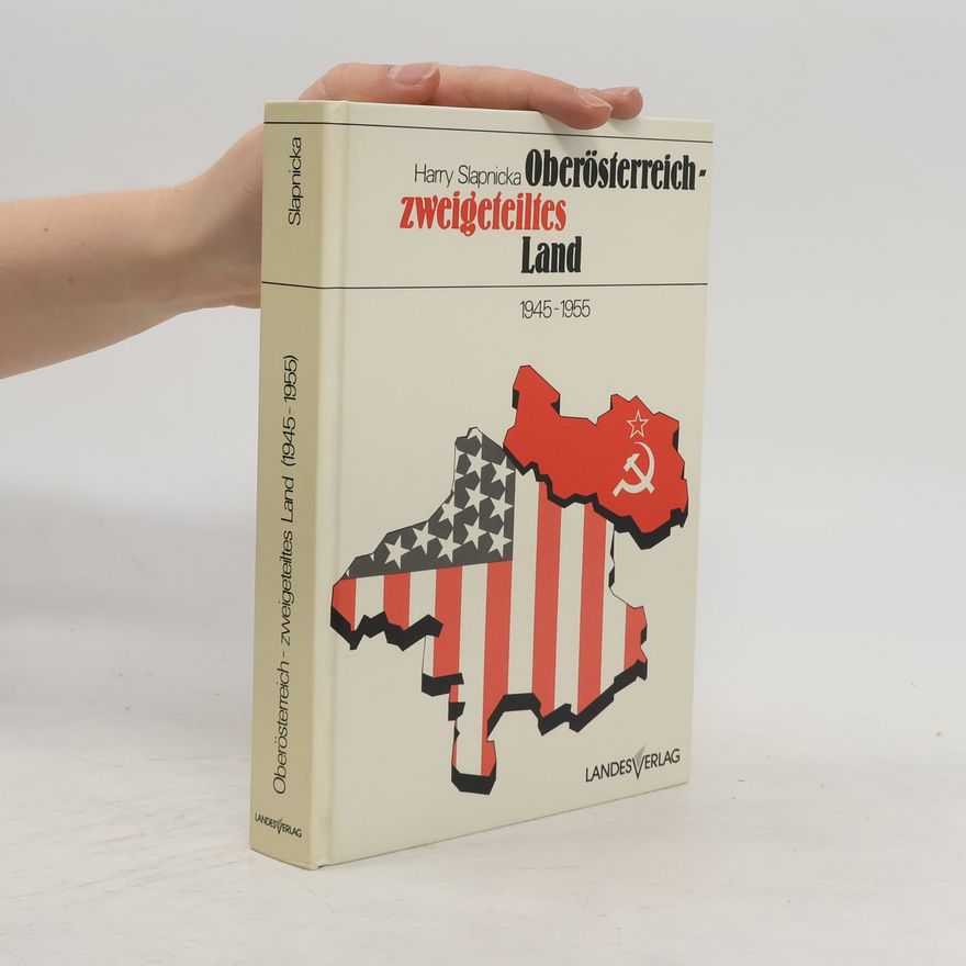Harry Slapnicka Oberösterreich - zweigeteiltes Land