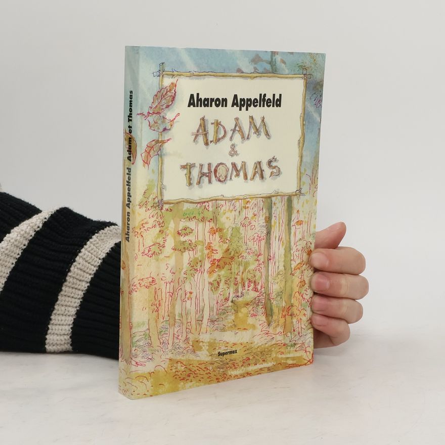 Aharon Appelfeld Adam & Thomas