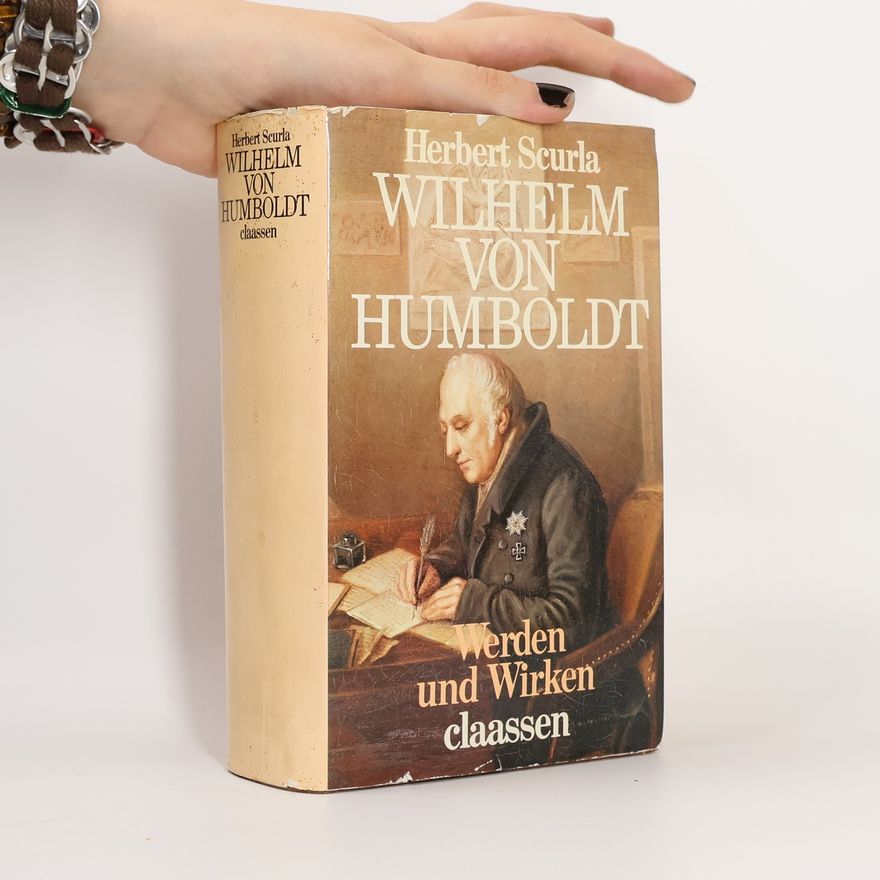 Herbert Scurla Wilhelm von Humboldt