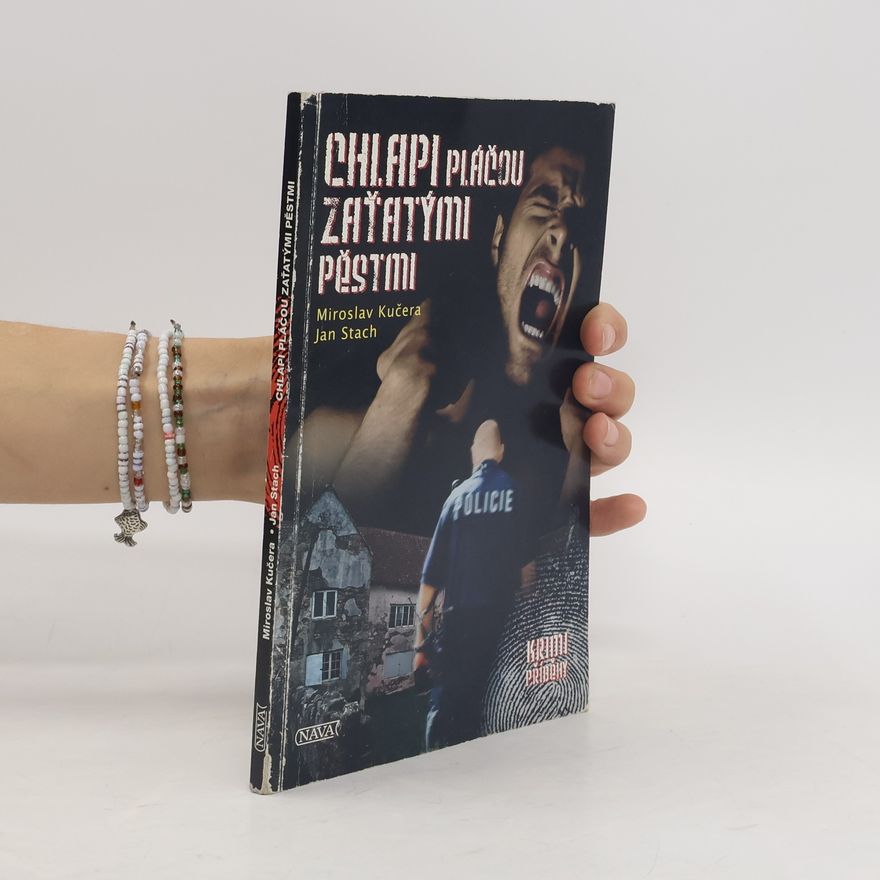 Miroslav Kučera Chlapi pláčou zaťatými pěstmi
