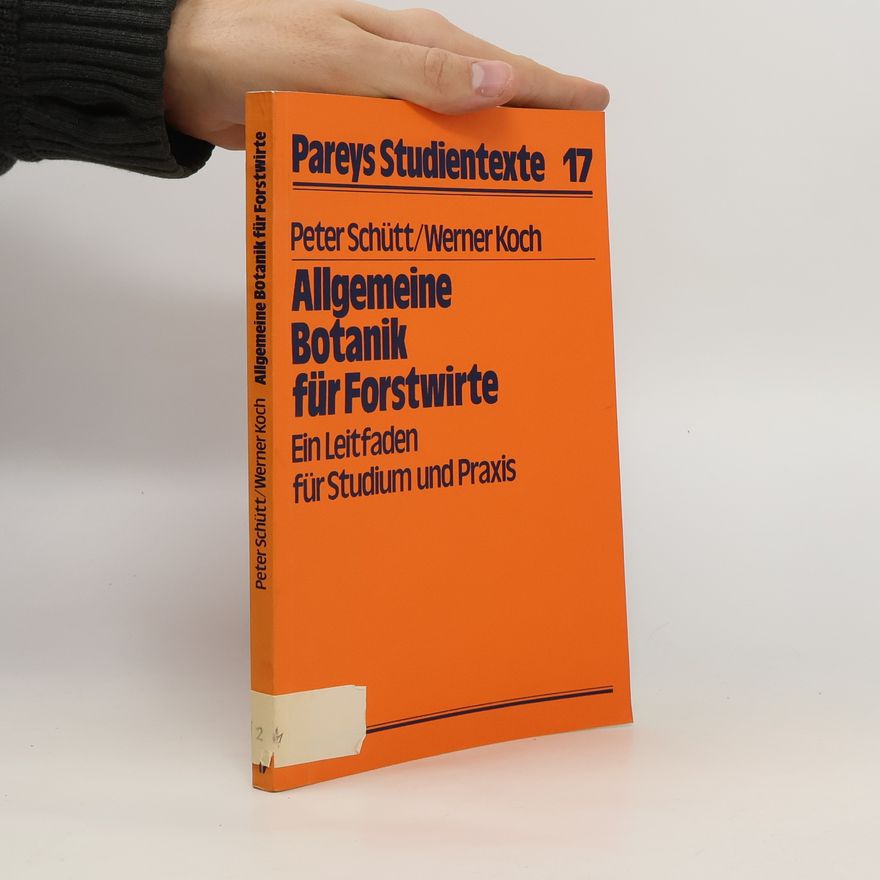 Peter Schütt Allgemeine Botanik für Forstwirte