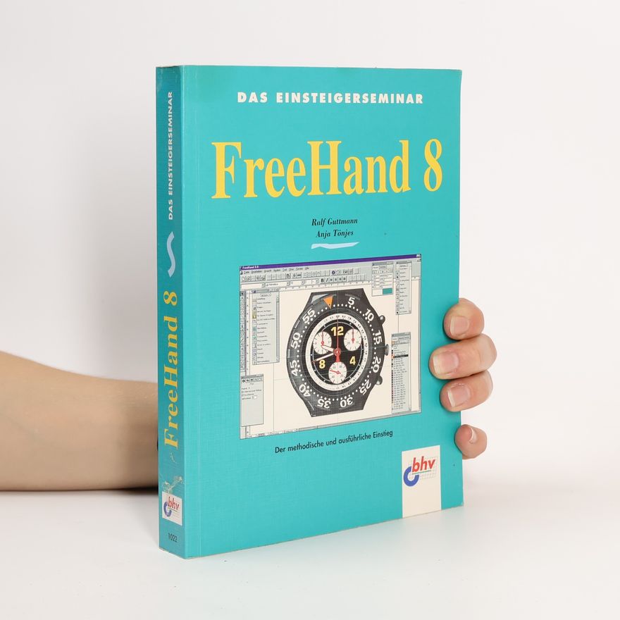 Ralf Guttmann Das Einsteigerseminar Freehand 8