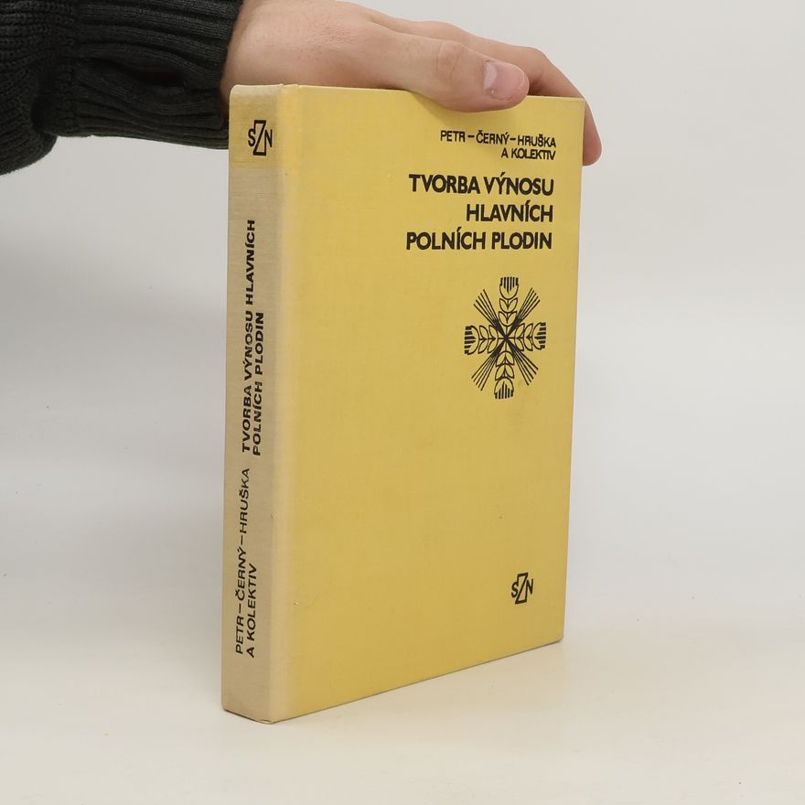 Vladimír Černý Tvorba výnosu hlavních polních plodin