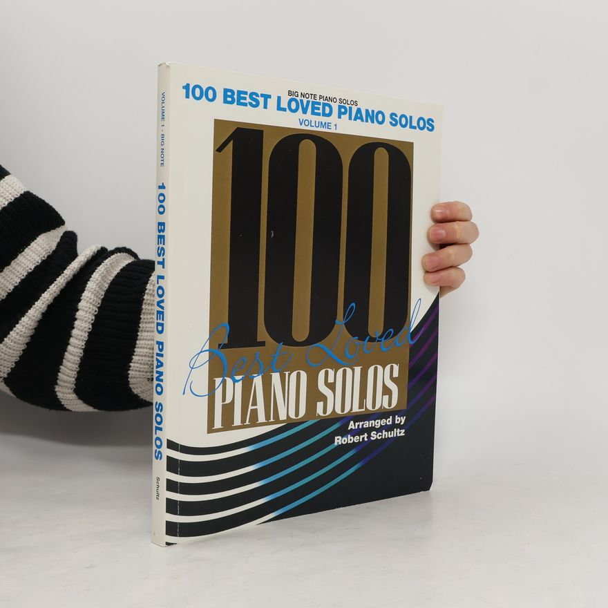 Robert Schultz Big Note - 1: 100 Best Loved Piano Solos