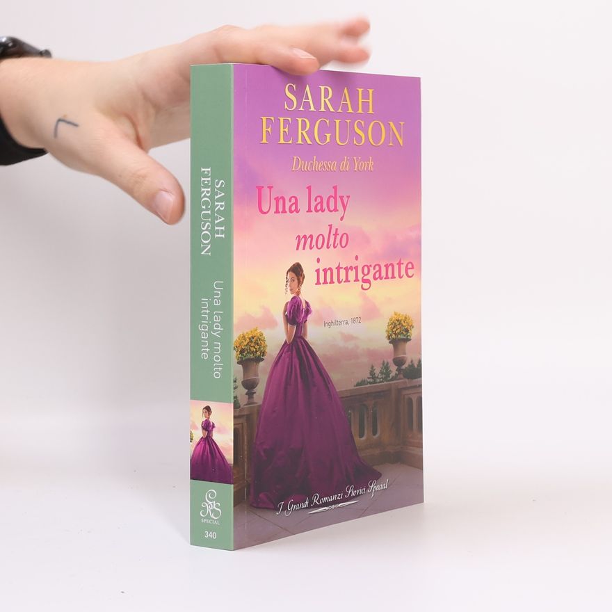 Sarah Ferguson Una lady molto intrigante