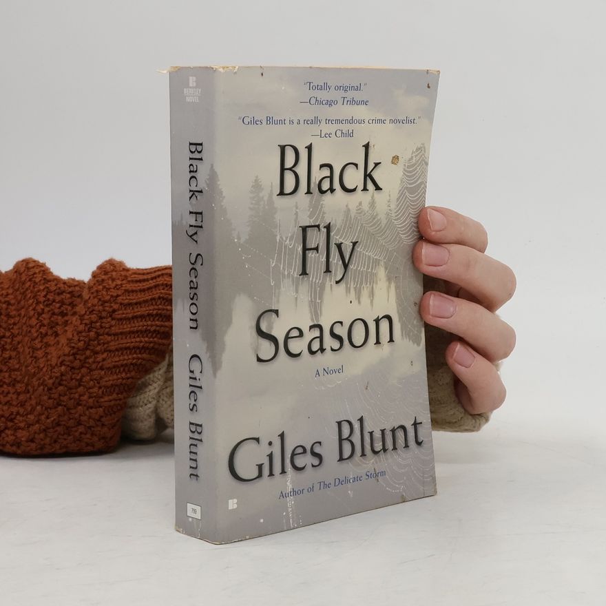 Giles Blunt Blackfly Season