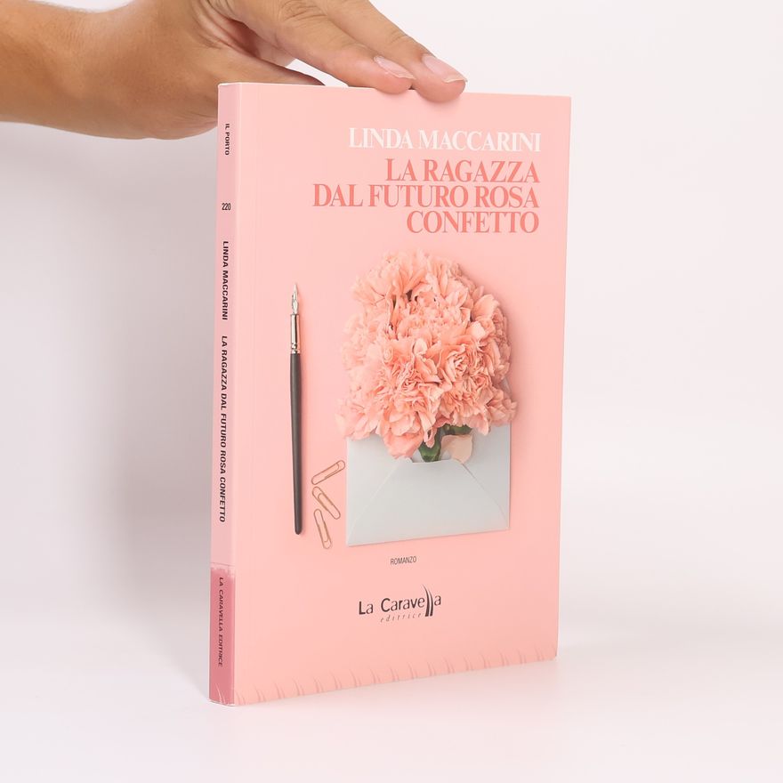 Linda Maccarini La ragazza dal futuro rosa confetto