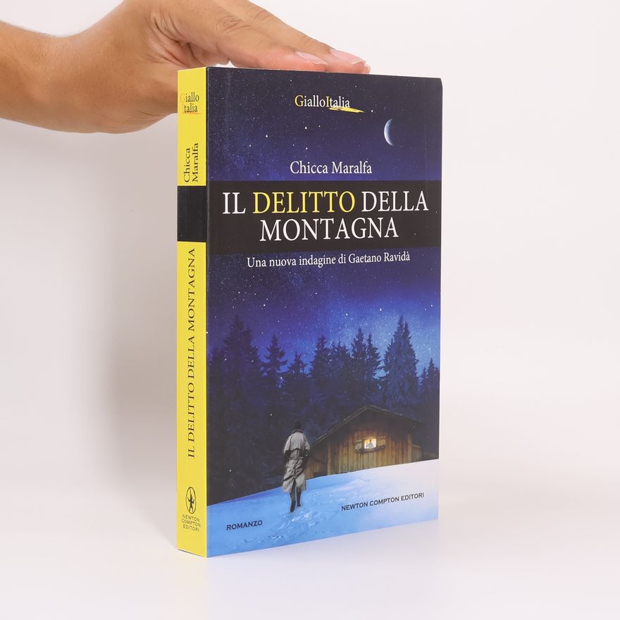 Chicca Maralfa Il delitto della montagna. Una nuova indagine di Gaetano Ravidà
