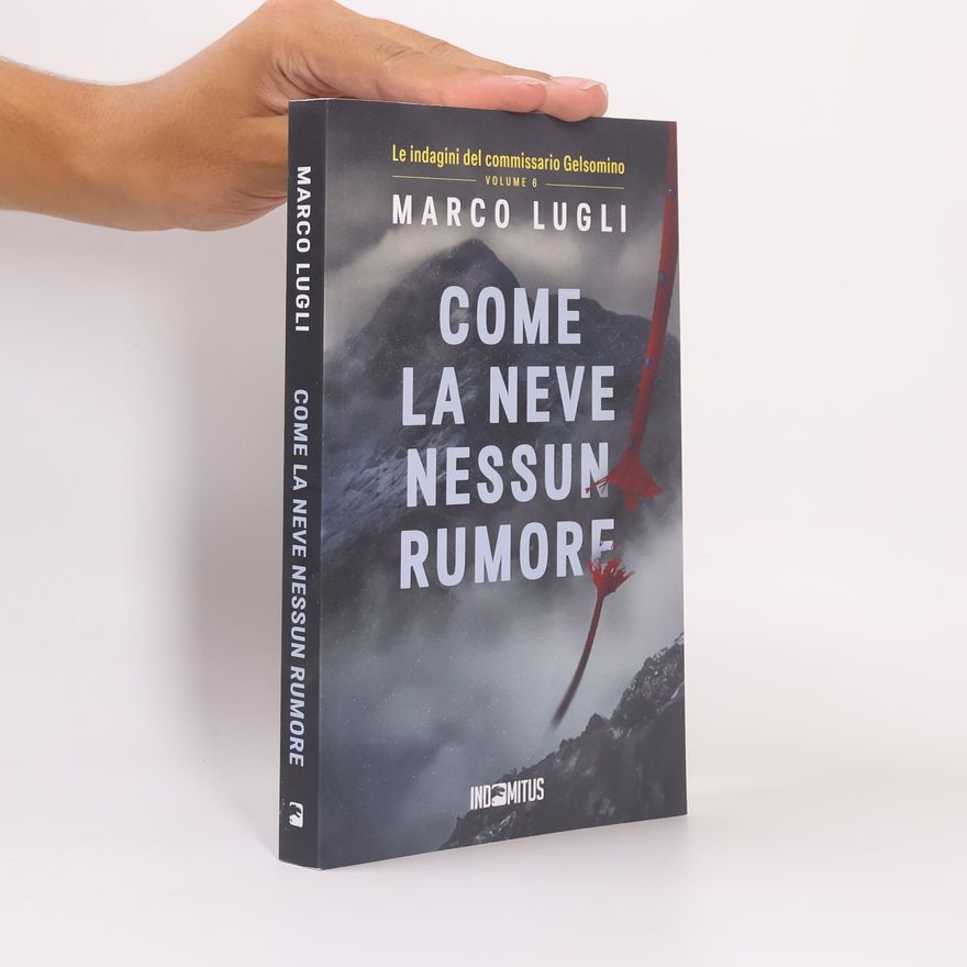 Marco Lugli Come la neve nessun rumore