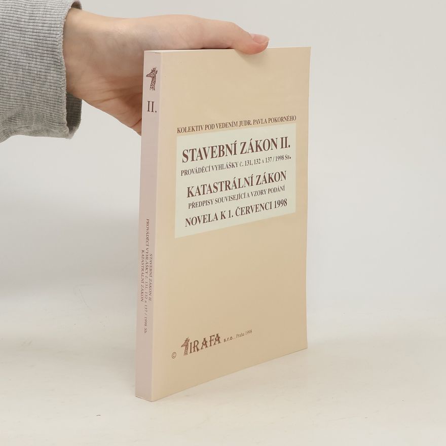 Pavel Pokorný Stavební zákon. II, Prováděcí vyhlášky č. 131, 132 a 137¨