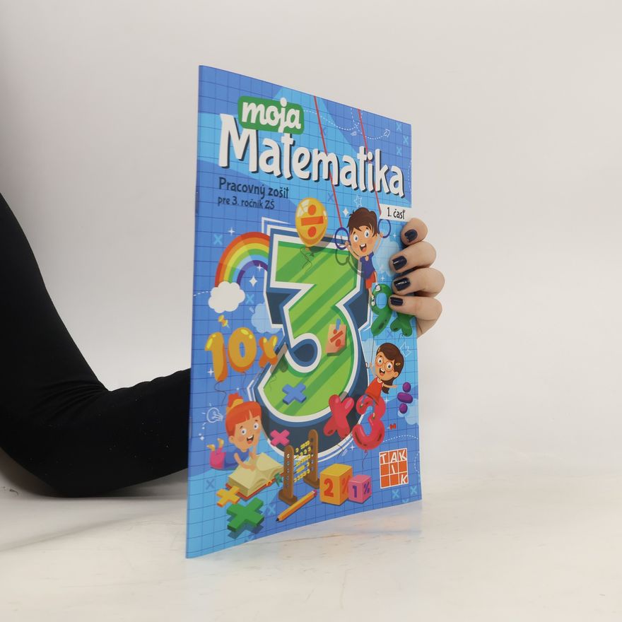 Kolektiv autorů Moja matematika 3-1.časť