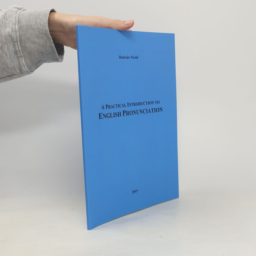 Radoslav Pavlík A Practical Introduction to English Pronunciation