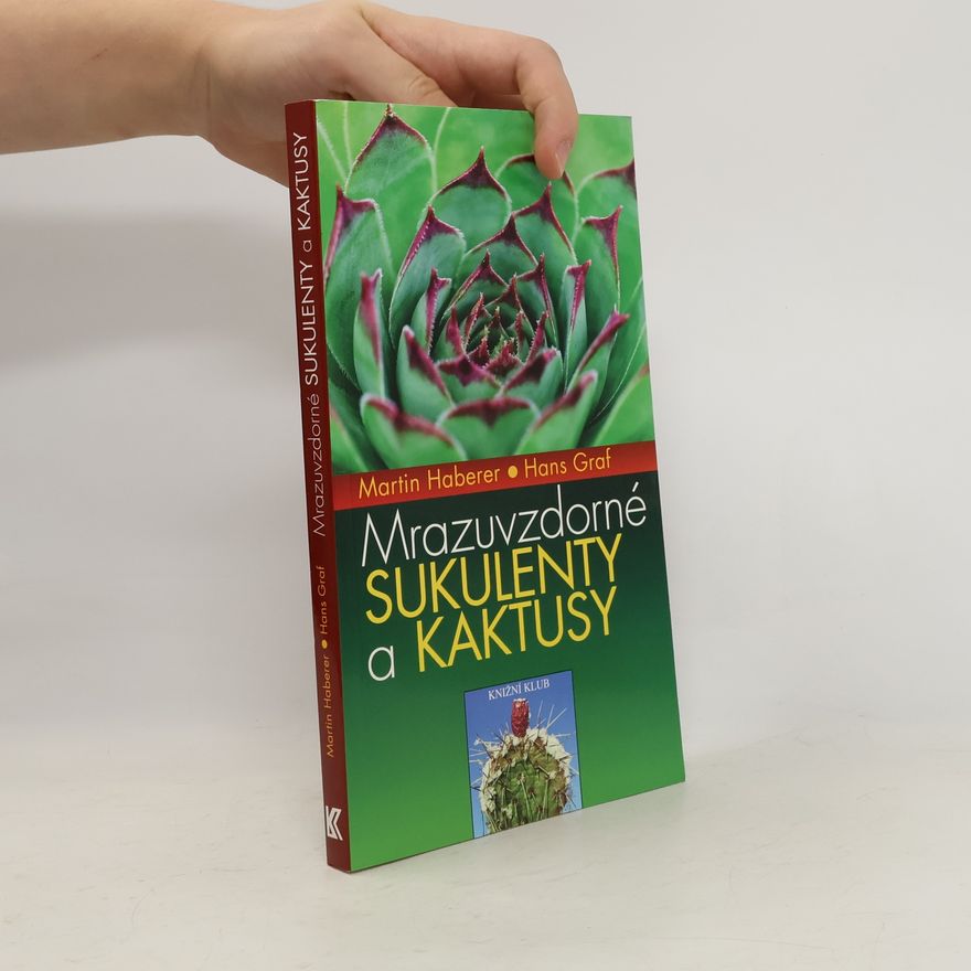 Martin Haberer Mrazuvzdorné sukulenty a kaktusy