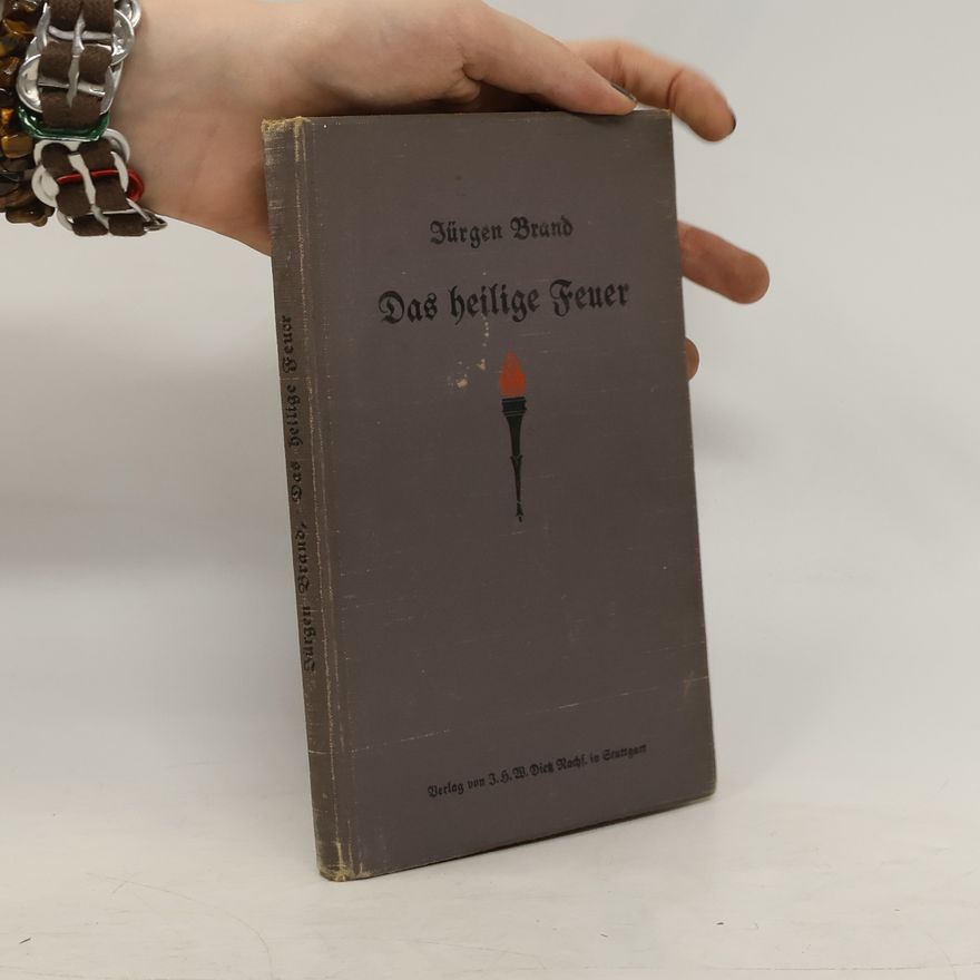 Jürgen Brand Das heilige Feuer