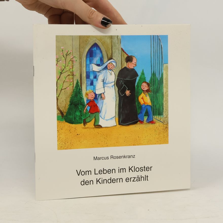 Marcus Rosenkranz Vom Leben im Kloster den Kindern erzählt