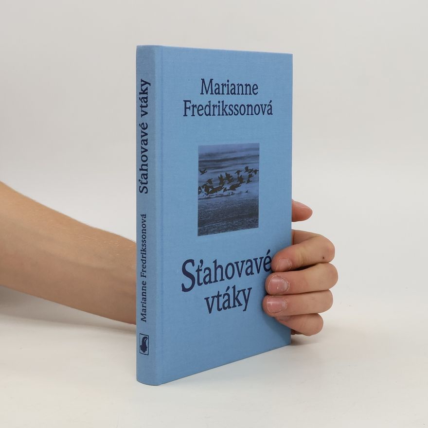 Marianne Fredriksson Sťahovavé vtáky
