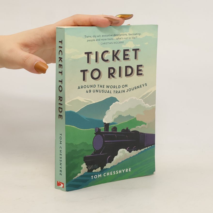 Tom Chesshyre Ticket to Ride