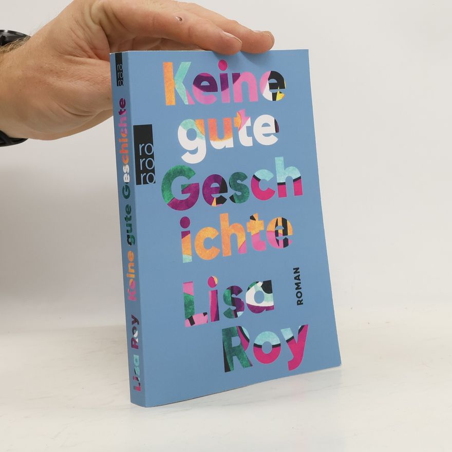 Lisa Roy Keine gute Geschichte