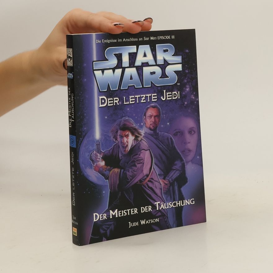 Jude Watson Star Wars, Der letzte Jedi - Der Meister der Täuschung