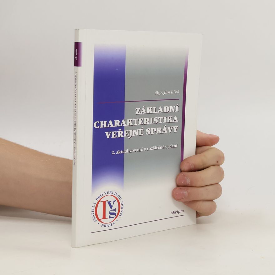 Jan Břeň Základní charakteristika veřejné správy