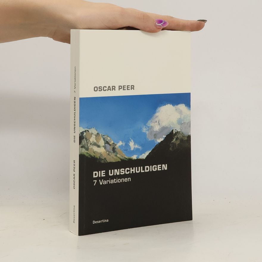 Oscar Peer Die Unschuldigen. 7 Variationen