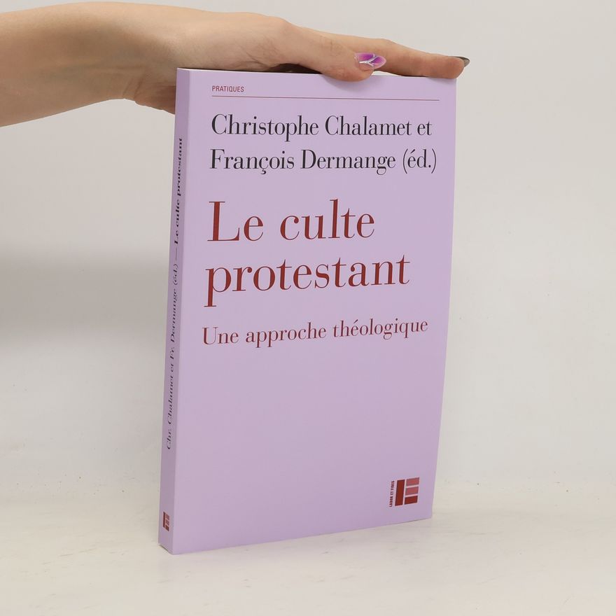 François Dermange Pratiques: Le culte protestant