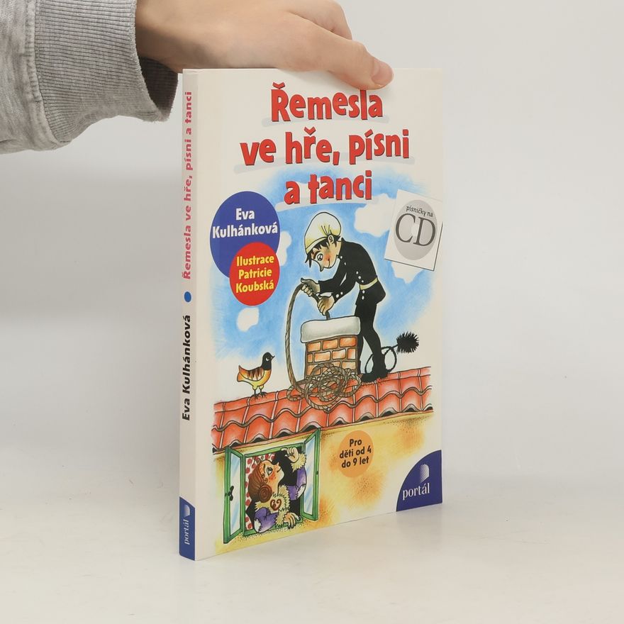 Eva Kulhánková Řemesla ve hře, písni a tanci