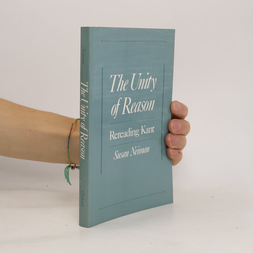 Susan Neiman The Unity of Reason