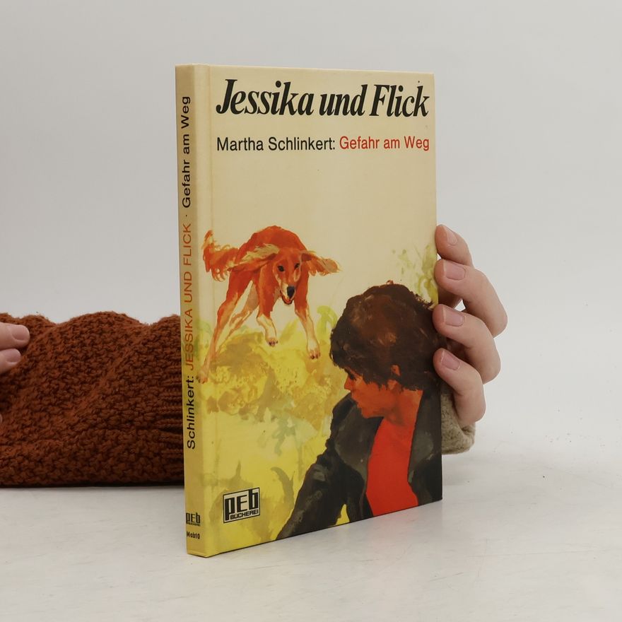 Martha Schlinkert Jessika und Flick. Gefahr am Weg