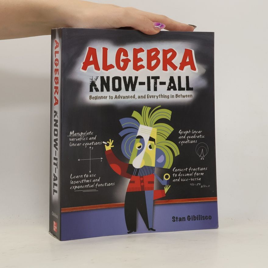 Stan Gibilisco Algebra Know-It-ALL