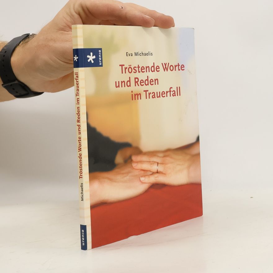 Eva Michaelis Stern Tröstende Worte und Reden im Trauerfall