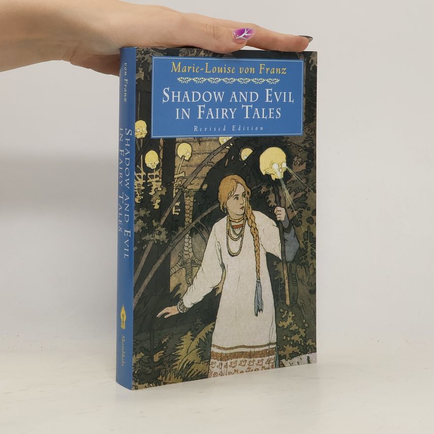 Marie Louise von Franz Shadow and Evil in Fairy Tales