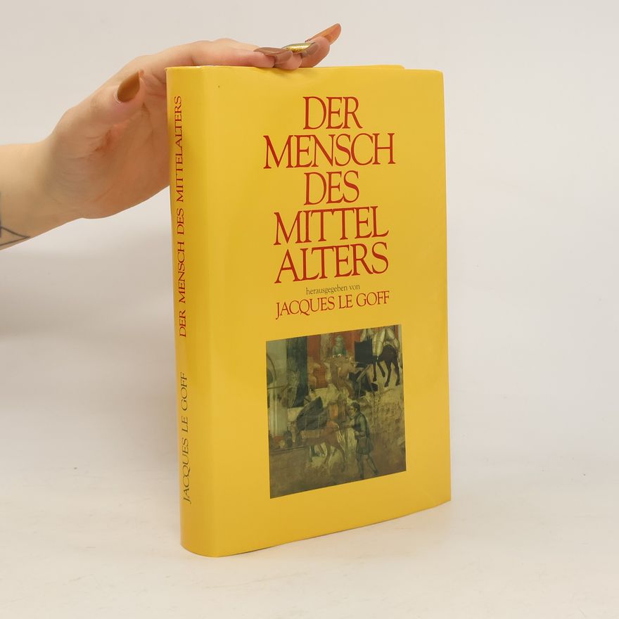 Jacques Le Goff Der Mensch des Mittelalters