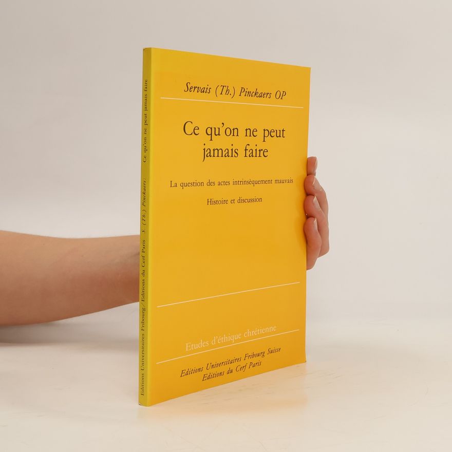 Servais (Th.) Pinckaers Études d'éthique chrétienne: Ce qu'on ne peut jamais faire