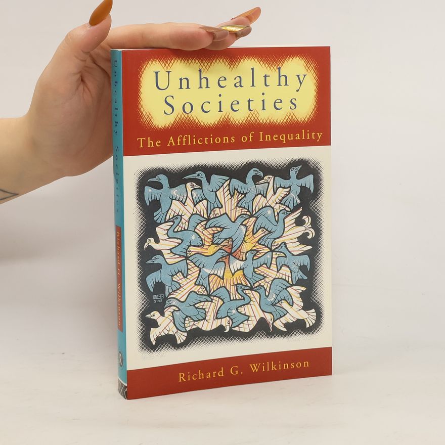 Richard Wilkinson Unhealthy Societies