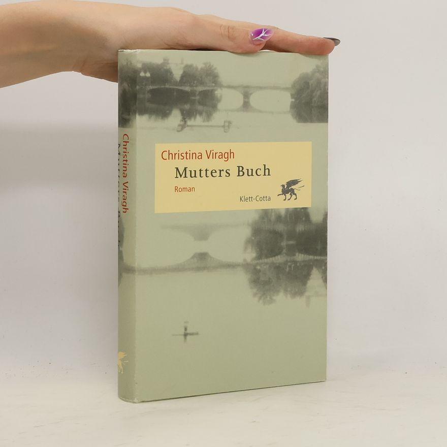 Christina Viragh Mutters Buch